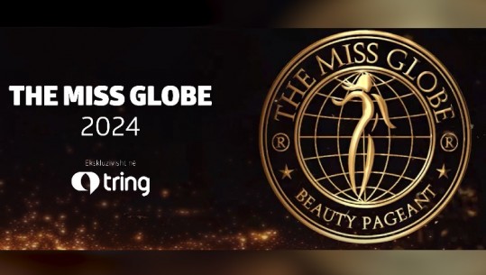 The Miss Globe 2024 ekskluzivisht në Tring