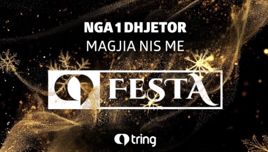 LE TË FILLOJË MAGJIA E FUNDVITIT!  Sepse TRING sjell ekskluzivisht TRING FESTA...