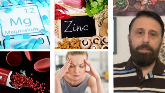 Po sëmureni pa e kuptuar | ALARM nga Altin Joka: Mungesat e këtyre mineraleve ju rrezikojnë 