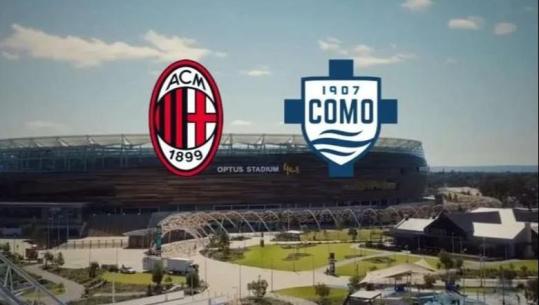 Zyrtare/ Milan - Como do të luhet në Australi, sfida më 8 shkurt në Perth