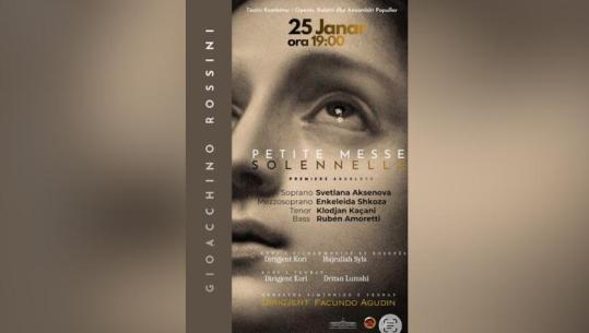 'Petite Messe Solennelle', kryevepra e Rossinit premierë absolute në TKOB