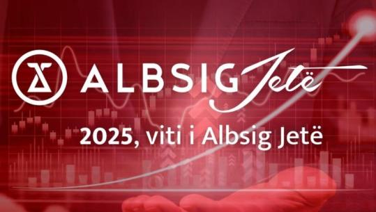 Lidership tregu: 2025, viti i Albsig Jetë