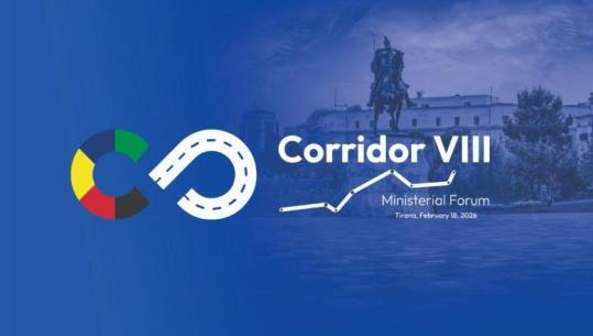 Tirana do të mirëpresë Ministerialin e Korridorit VIII, pjesëmarrje nga RMV, Bullgaria, Italia e Rumania! Thellohet bashkëpunimi ndërqeveritar, zbardhet axhenda