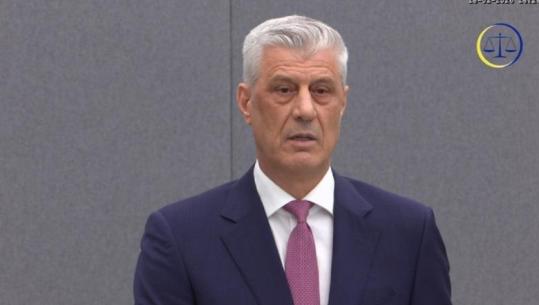 Gjyqi në Hagë/ Thaçi: Edhe serbët sikurse edhe ne, ishim viktima të Millosheviç