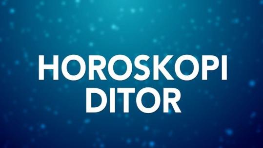 Mos u shpërqendroni nga gjërat e parëndësishme...çfarë kanë rezervuar yjet për sot