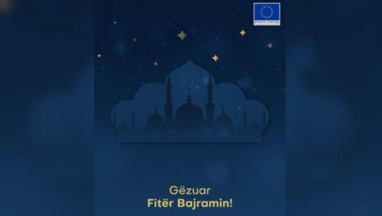 ‘Paqe, shpresë dhe mbarësi’, delegacioni i BE në Shqipëri uron Fitër Bajramin