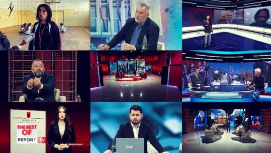 'The Best Of', intervistat dhe debatet më të komentuara të javës në Report Tv (VIDEO)