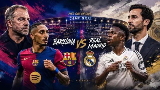 Statistikat/ Sot El Clasico numër 264 mes Barcelonës dhe Real Madridit, katalanasve iu nevojitet një pikë për trofeun! Mungon Mbappe, Flick humbet të atin