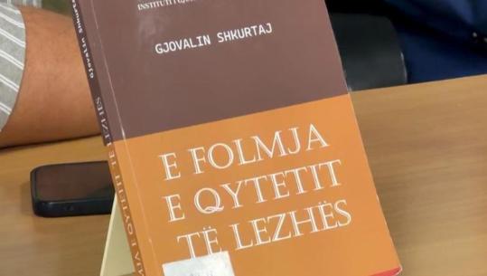 'E folmja e qytetit të Lezhës', promovohet studimi gjuhësor i akademikut, Gjovalin Shkurtaj, me fokus identitetin leksikor