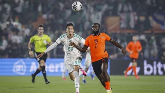 VIDEO/ Holanda gabon në testin gjeneral përpara Botërorit, Algjeria e mund 0-1 në Rotterdam! 'Tulipanët' kishin dhjetë ndeshje pa humbje