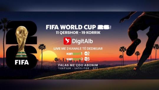 “Kupa e Botës 2026” live dhe falas me çdo abonim në Digitalb