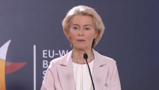 'Ballkani Perëndimor i përket BE-së!' Ursula von der Leyen kërkon ritëm më të shpejtë në zgjerimin e BE-së: Shqipëria të ndjekë shpejt Malin e Zi