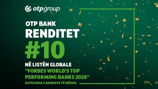 Grupi OTP renditet si banka evropiane me performancën më të lartë në klasifikimin global të Forbes, për vitin 2026