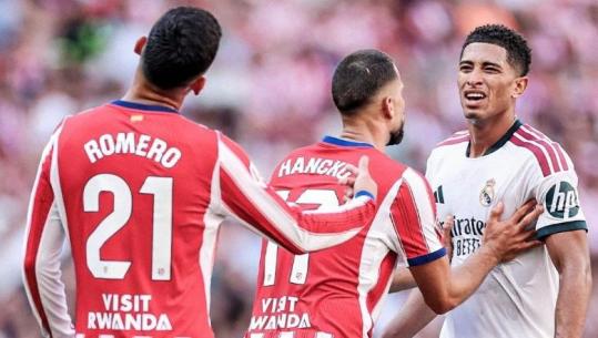 S’ka fund derbi Atletico-Real, Bellingham-Romero kapen në fushë! Argjentinasi-anglezit: Qaj siç qave në Botëror