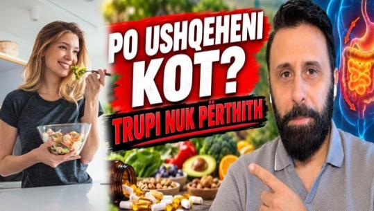 Pse kemi mungesa ushqyese edhe kur ushqehemi shëndetshëm? Ja çfarë duhet të dini! / Altin Joka tregon hapat për përthithjen e vitaminave dhe mineraleve