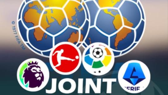 4 kampionatet elitarë të Evropës bëhen bashkë: Gianni Infatino shfrytëzues, duhet reformë në FIFA