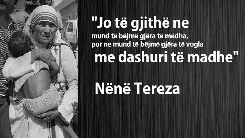 Kush ishte Shën Tereza, kontributi i pashoq i shqiptares që ia kushtoi jetën të varfërve