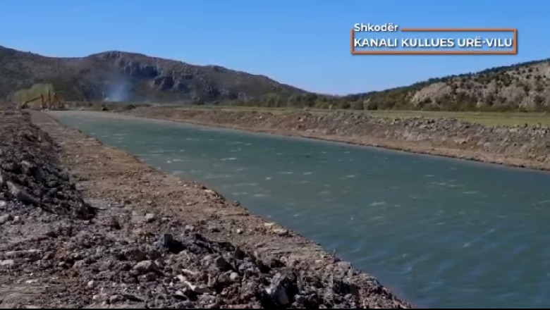 Pastrimi i kanalit Urë-Vilu në Shkodër, Rama: Mundëson ujitjen për 15 mijë ha tokë