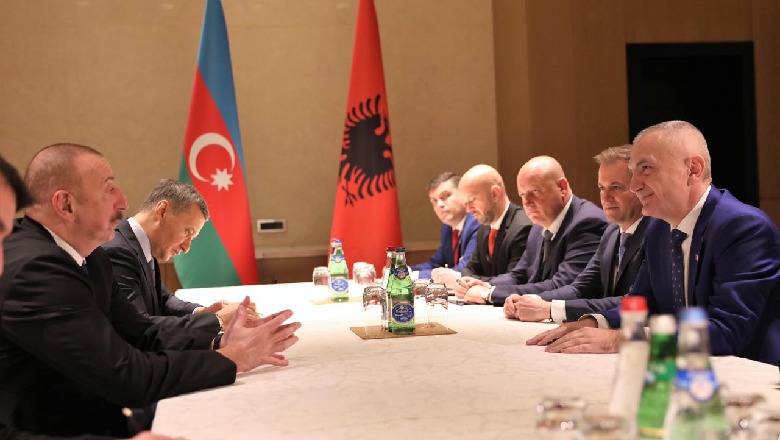 Meta takon presidentin e Azerbajxhanit: Të hiqen vizat për qytetarët shqiptarë