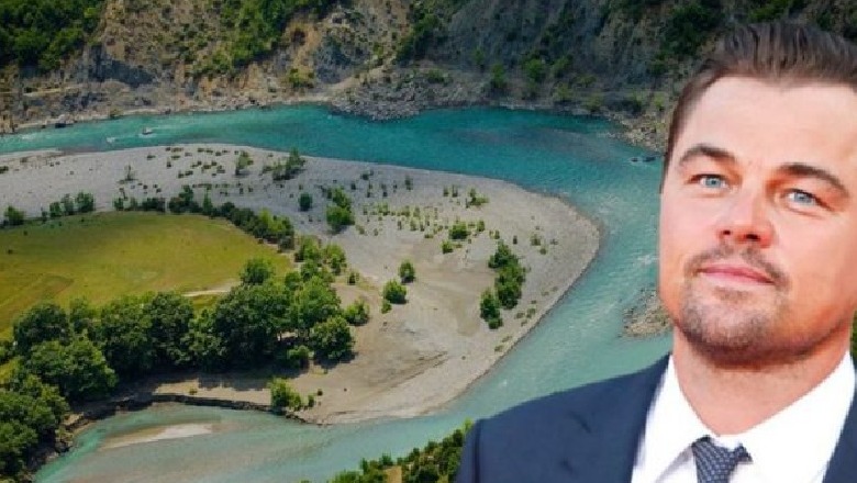 DiCaprio për Vjosën, Meta e falenderon publikisht: Mirënjohje të thellë, e duam dhe do ta mbrojmë lumin tonë