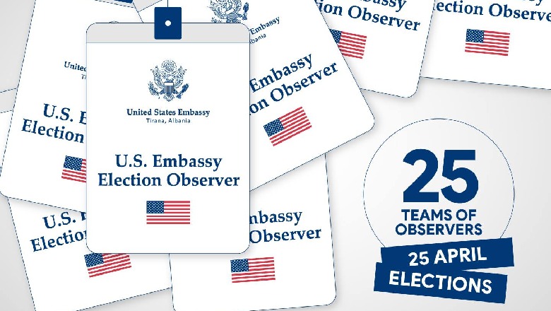 Ambasada e SHBA: Do monitorojmë qendrat e votimit dhe numërimit të votave! Do jemi aty derisa sa puna të kryhet