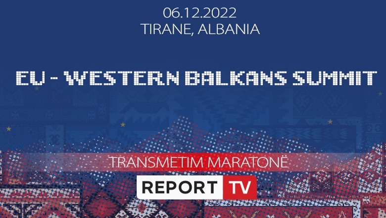 Ditë historike për vendin, Report Tv në transmetim maratonë nesër nga ora 8:30 deri në 23:00! Gjithçka ndodh në Samitin BE-Ballkani Perëndimor