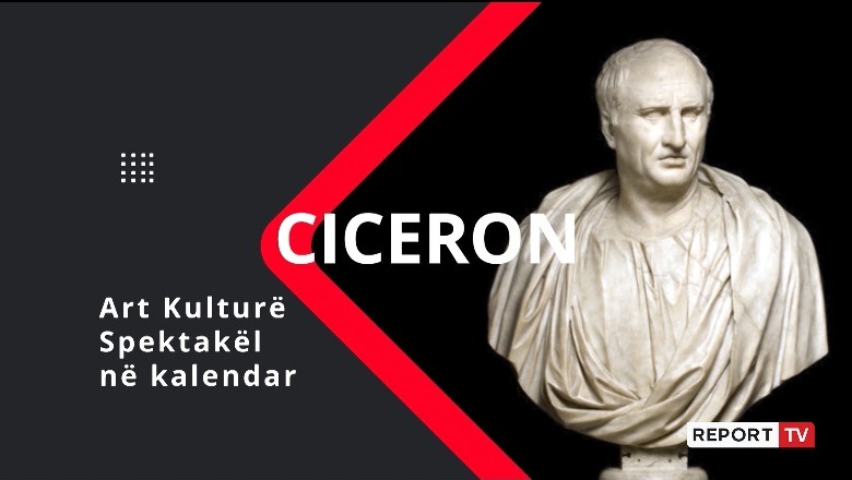 ‘Ciceron’/ Aktivitetet e kulturës që mund të ndiqni sot (VIDEO)