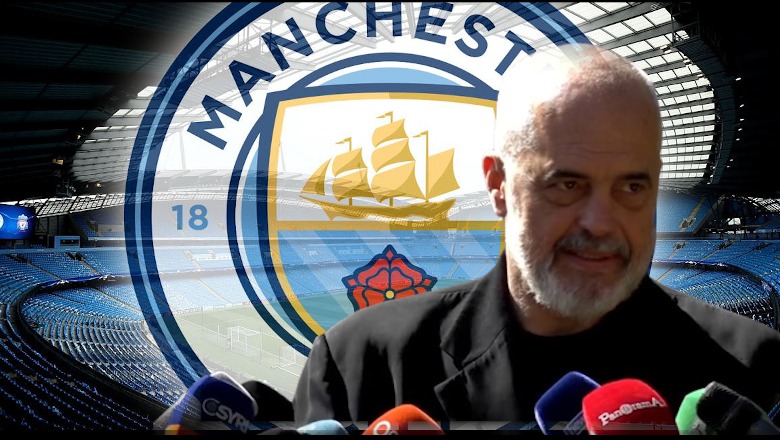 Ekskluzive, Rama niset drejt Britanisë! Qeveria marrëveshje me Manchester City për akademi futbolli në Durrës
