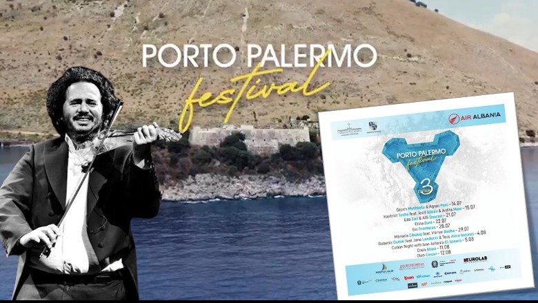 Më 14 korrik nis festivali i 'Porto Palermos', 5 fundjava magjike në kalanë e Ali Pashës me Olen Cesarin e artistë të jashtëzakonshëm