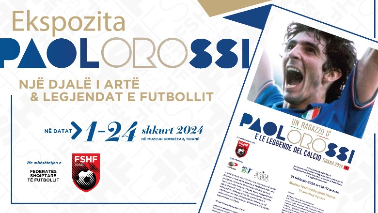 ‘Jeta dhe karriera e Paolo Rossit’, ekspozitë 24 ditore në Tiranë për legjendën e futbollit! Falas për publikun