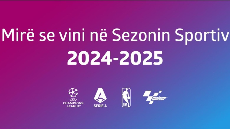 Mirë se vini në Sezonin Sportiv 2024-2025! 