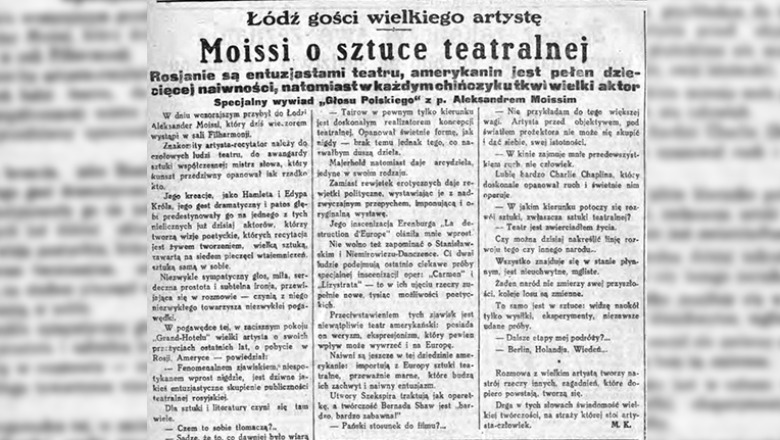 'Lodzi i Polonisë pret një artist të madh', intervista speciale në 1925 me Aleksandër Moisiun për artin teatror