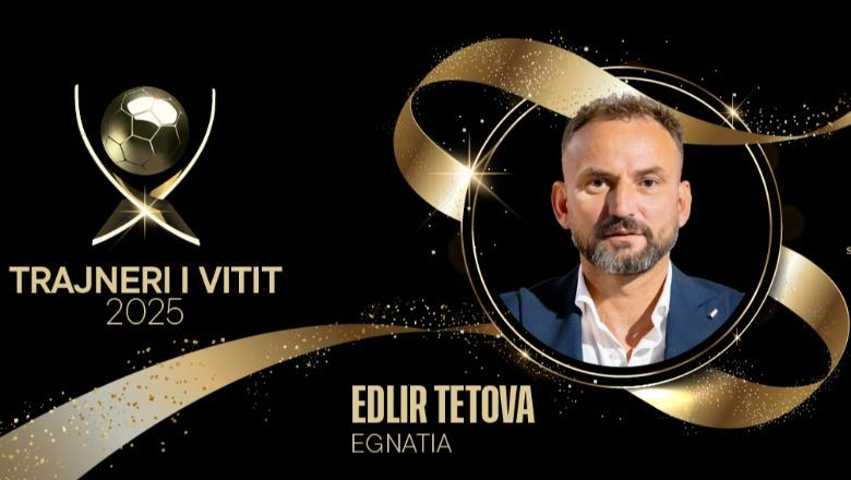 Topi i Artë 2025/ Edlir Tetova shpallet 'Trajneri i Vitit'