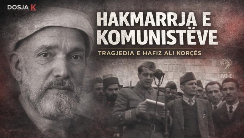 Emisioni i plotë 'Dosja K'- Përballja e Hafiz Ali Korçës me Enver Hoxhën: Ku ishte ti kur unë luftoja për Shqipërinë?