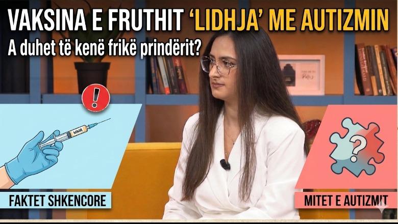  Vaksina e fruthit ‘lidhja’ me autizmin, a duhet të kenë frikë prindërit?