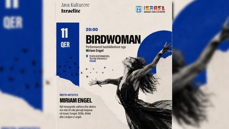 Java kulturore izraelite, vijojnë aktivitetet në Tiranë! Nesër 'Birdwoman' te Eksperimentali