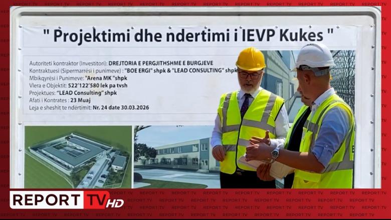 Nis ndërtimi i burgut të ri në Kukës, investim prej 6.4 milionë eurosh! Gogu: Reforma në drejtësi nuk përfundon te gjykata