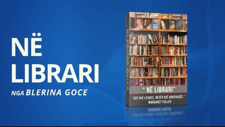Në ‘Librari’ vjen me 3 tituj të rinj: ‘Mati, shënime udhëtimesh në Luginën e Mbretërve’, ‘Net të Bardha’ dhe Esetë e Begës për shqiptarin, myslimanin dhe europianin