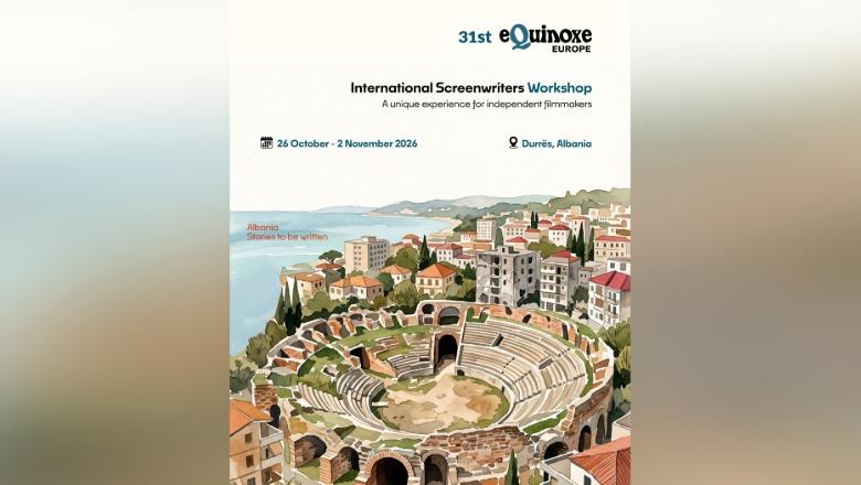 Durrësi, epiqendra e historive filmike evropiane: Programi ‘Equinoxe Europe’ sjell në Shqipëri skenaristët më të njohur ndërkombëtarë dhe talentet e rinj